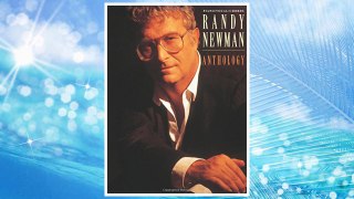 Download PDF Randy Newman -- Anthology: Piano/Vocal FREE