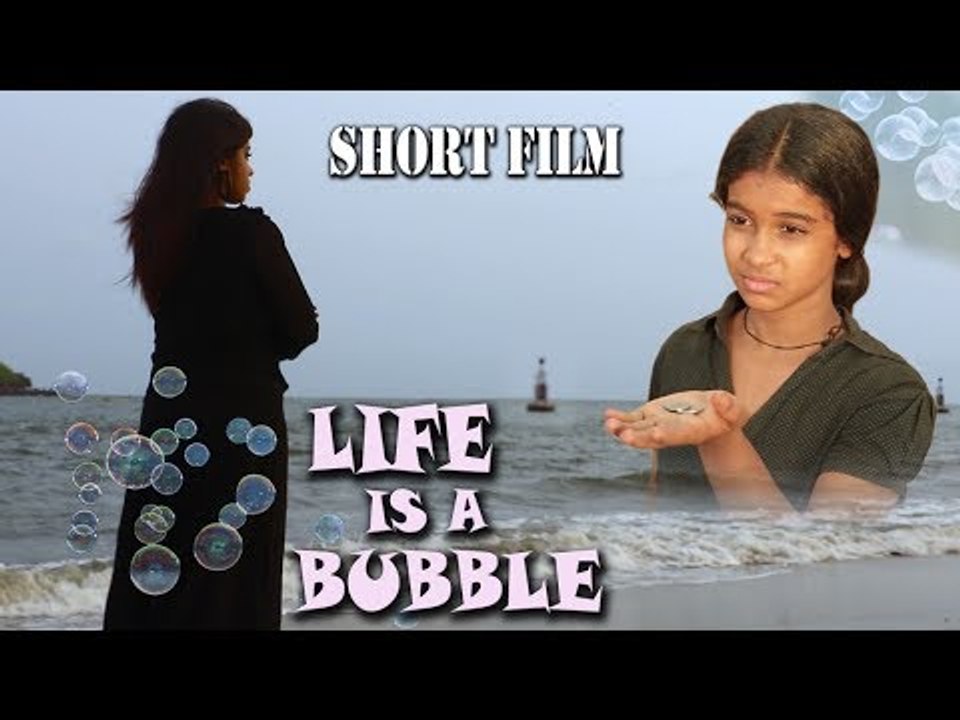 LIFE IS A BUBBLE | MOST INSPIRATIONAL HEART TOUCHING SHORT FILM (A SHORT STORY) short movie