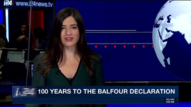 i24NEWS DESK | 100 years to the Balfour declaration | Thursday, November 2nd 2017