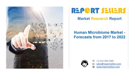 Human Microbiome Market - Forecasts from 2017 to 2022