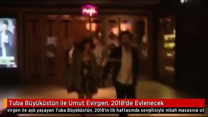 Tuba Büyüküstün ile Umut Evirgen, 2018'de Evlenecek