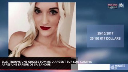 Sa banque se trompe et lui fait un virement de 24 millions de dollars ! (vidéo)