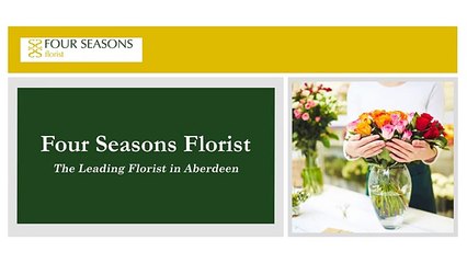Aberdeen’s Preferred Florist - Four Seasons Florist
