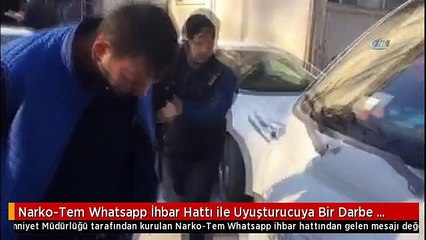 Narko-Tem Whatsapp İhbar Hattı ile Uyuşturucuya Bir Darbe Daha