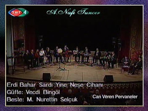 İSTANBUL DEVLET TÜRK MÜZİĞİ ARAŞTIRMA ve UYGULAMA TOPLULUĞU - Erdi Bahar Sardı Yine Neş'e Cihânı