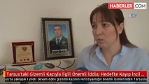 Tarsus'taki Gizemli Kazıyla İlgili Önemli İddia: Hedefte Kayıp İncil Var