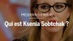 Qui est Ksenia Sobtchak, la candidate à la présidentielle russe ?