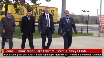 Edirne Gümrüklerde 'Plaka Okuma' Sistemi Devreye Girdi
