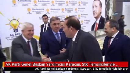AK Parti Genel Başkan Yardımcısı Karacan, Stk Temsilcileriyle Bir Araya Geldi