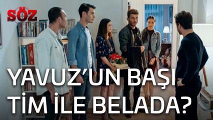 Söz | 19.Bölüm - Yavuz'un Başı Tim İle Belada!