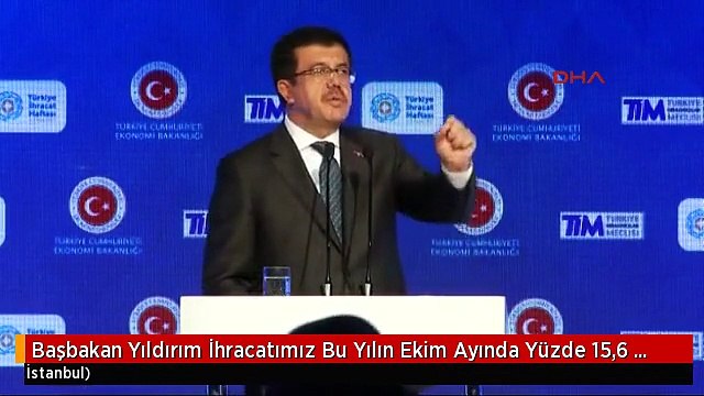 Başbakan Yıldırım İhracatımız Bu Yılın Ekim Ayında Yüzde 15,6 Artarak 13,5 Milyar Dolar Olarak...