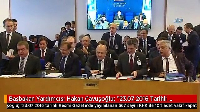 Başbakan Yardımcısı Hakan Çavuşoğlu: 23.07.2016 Tarihli Resmi Gazete'de Yayımlanan 667 Sayılı Khk...