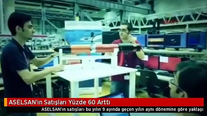 ASELSAN'ın Satışları Yüzde 60 Arttı