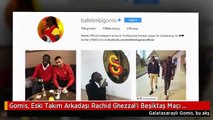 Gomis, Eski Takım Arkadaşı Rachid Ghezzal'i Beşiktaş Maçı Öncesi Ziyaret Etti