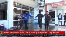 Denizli Kendilerini Polis Olarak Tanıtıp Suriyelileri Gasp Ettiler