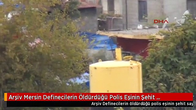 Arşiv Mersin Definecilerin Öldürdüğü Polis Eşinin Şehit Sayılmasını İstedi