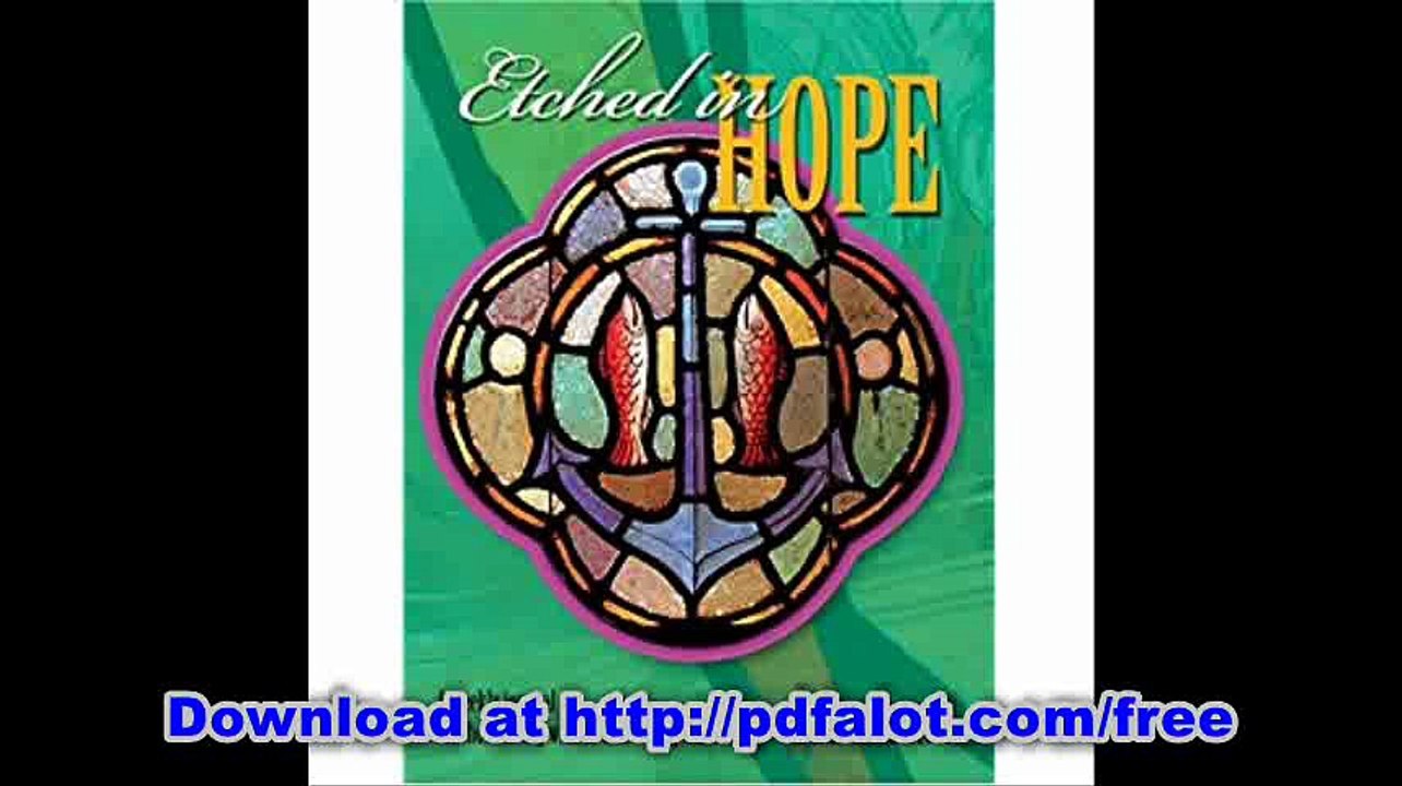 Etched in Hope A Weekly Journal for Those Living with or Affected by HIV-AIDS