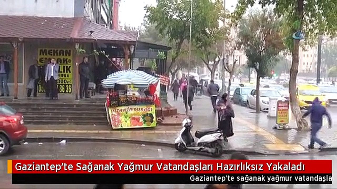 Gaziantep'te Sağanak Yağmur Vatandaşları Hazırlıksız Yakaladı