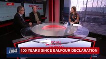 SPECIAL EDITION | 100 years since Balfour declaration | Wednesday, November 1st 2017