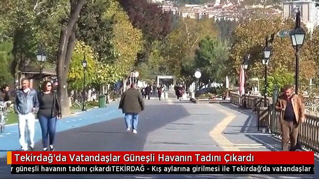 Tekirdağ'da Vatandaşlar Güneşli Havanın Tadını Çıkardı