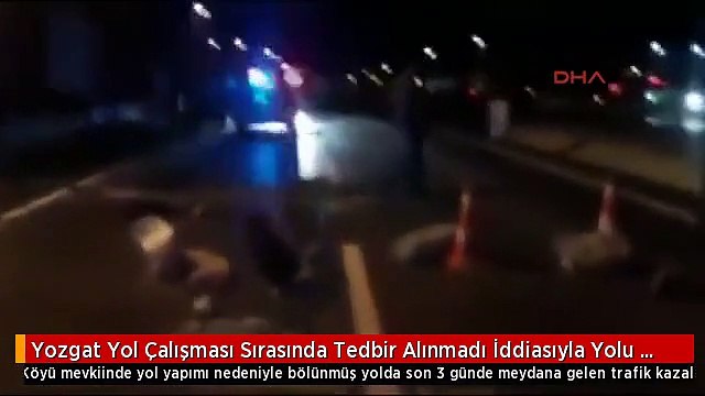 Yozgat Yol Çalışması Sırasında Tedbir Alınmadı İddiasıyla Yolu Ulaşıma Kapattılar