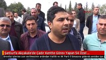 Şanlıurfa Akçakale'de Çadır Kentte Görev Yapan 54 Özel Güvenlikçi İşten Çıkarıldı