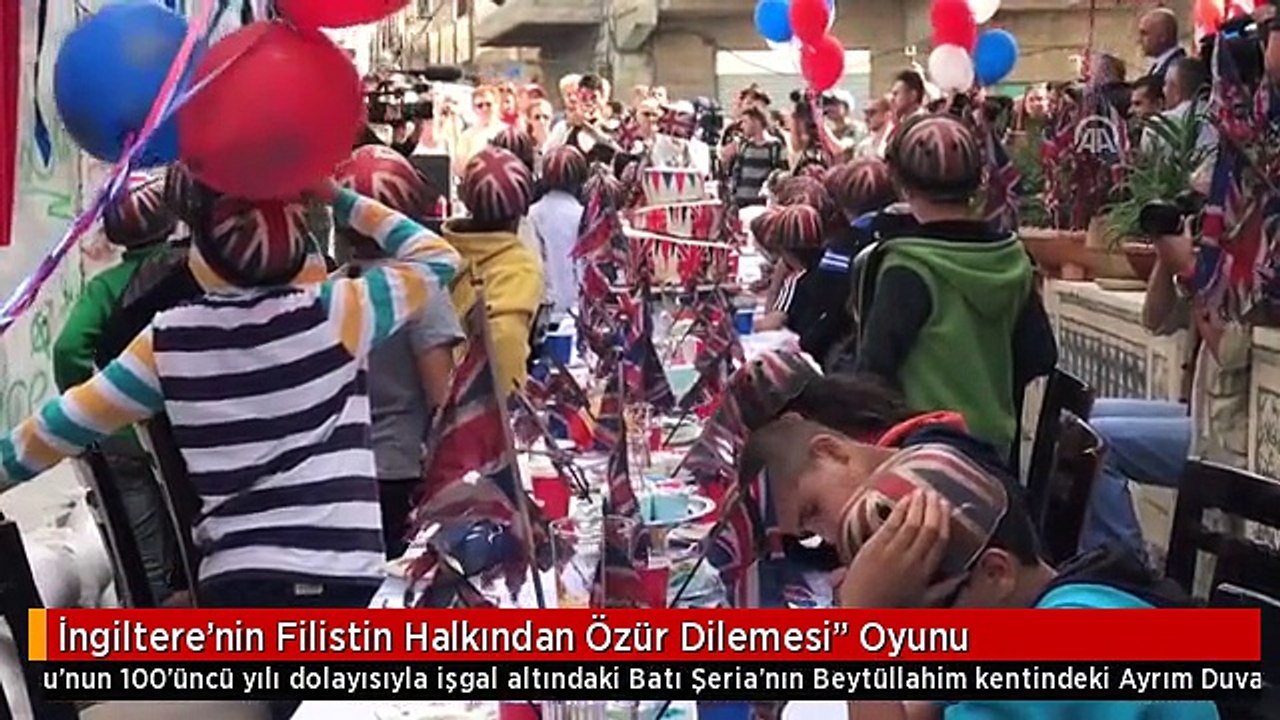 İngiltere'nin Filistin Halkından Özür Dilemesi" Oyunu