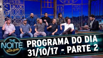 The Noite 31.10.17 - Quarta - Parte 2