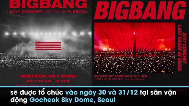 Fan Big Bang vui buồn lẫn lộn khi YG công bố thông tin chính thức về concert cuối cùng Last Dance