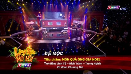 [Làng Hài Mở Hội 2017] Món Quà Noel - Đội Mộc