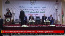 5. Filistin Ulusal Güvenlik Konferansı - Hamas Siyasi Büro Başkanı Heniyye