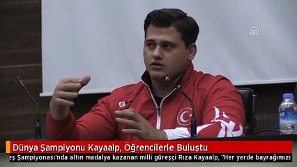 Dünya Şampiyonu Kayaalp, Öğrencilerle Buluştu