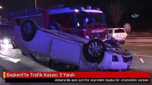 Başkent'te Trafik Kazası: 3 Yaralı