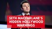 Seth Macfarlane's hidden Hollywood warnings