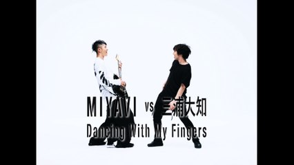 MIYAVI - Dancing With My Fingers