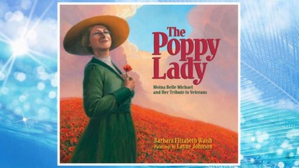 Download PDF The Poppy Lady: Moina Belle Michael and Her Tribute to Veterans FREE