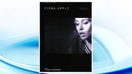 Download PDF Fiona Apple - Tidal (Piano/Vocal/Guitar Artist Songbook) FREE