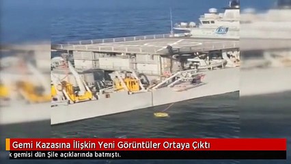 Gemi Kazasına İlişkin Yeni Görüntüler Ortaya Çıktı