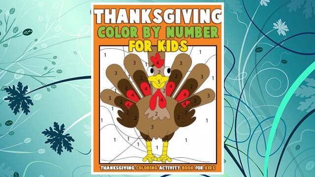 Download PDF Color by Number for Kids: Thanksgiving Coloring Activity Book for Kids: A Thanksgiving Childrens Coloring Book with 25 Large Pages (kids coloring books ages 4-8) FREE