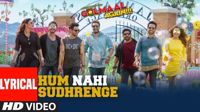 Hum Nahi Sudhrenge Lyrical Video Song _ Golmaal Again _ Armaan Malik _ Amaal Mallik