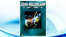 Download PDF John Mellencamp: The Guitar Collection (Authentic Guitar-Tab Edition) FREE