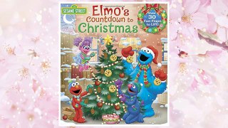 Download PDF Elmo's Countdown to Christmas (Sesame Street) (Lift-the-Flap) FREE