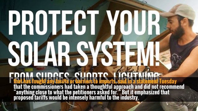 To Protect U.S. Solar Manufacturing, Trade Body Recommends Limits on Imports