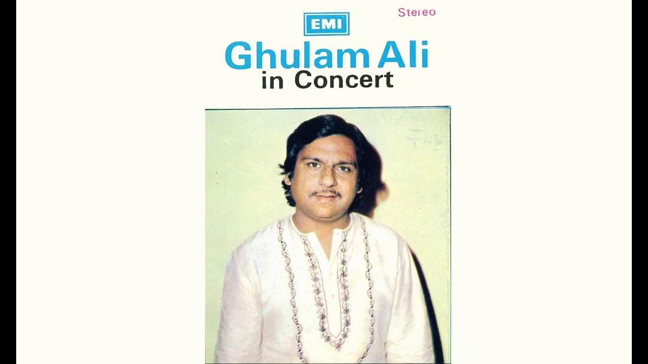 Maine Lakhon Ke Bol Sahe Sitamger tare Liye-- Ghulam Ali