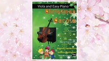 GET PDF Christmas Carols for Viola and Easy Piano: 20 Traditional Christmas Carols arranged for Viola with easy Piano accompaniment. Play with the first 20 carols in The Valiant Viola Book of Christmas Carols FREE