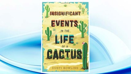 Download PDF Insignificant Events in the Life of a Cactus FREE