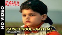 Kaise Bhool Jaati Hai - Rahul | Sonali Bajpai | Jatin Grewal, Neha & Rajeshwari Sachdev