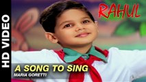 A Song To Sing - Rahul | Maria Goretti | Jatin Grewal, Neha & Rajeshwari Sachdev