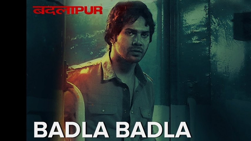 Badla Badla Full Video Song | Badlapur | Varun Dhawan, Nawazuddin Siddiqui, Huma Qureshi