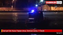 Sarıyer'de Kaza Yapan Araç Denize Uçtu: 1 Yaralı